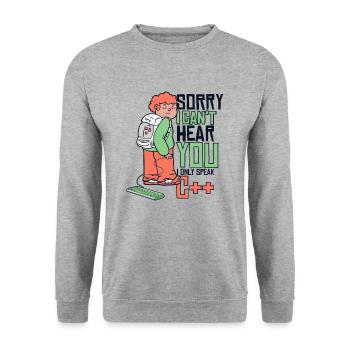 Can't Hear You Only Speak C++ Developer Coder - Unisex Sweatshirt - salt & pepper - Front - Alina (178cm) & Michal (187cm)