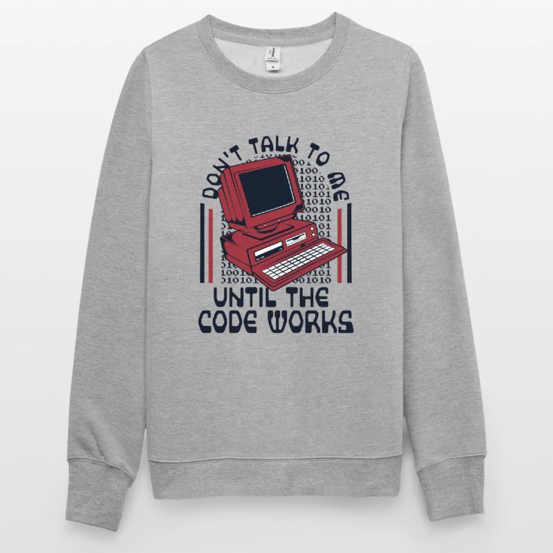 Until The Code Works Softwareingenieur Coder Unisex Pullover