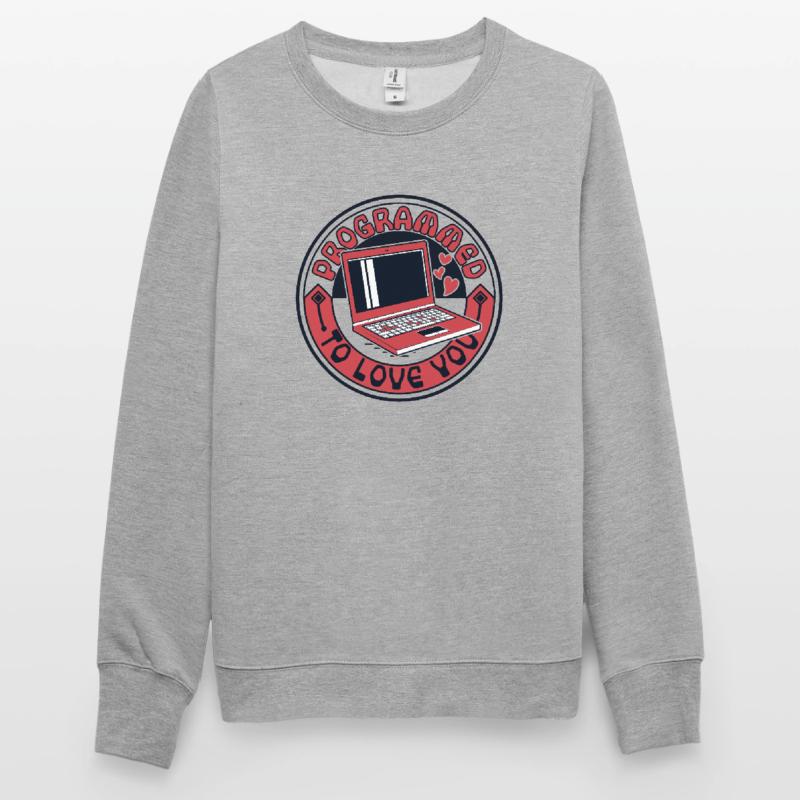 Programmed To Love You Developer Coder Unisex Pullover