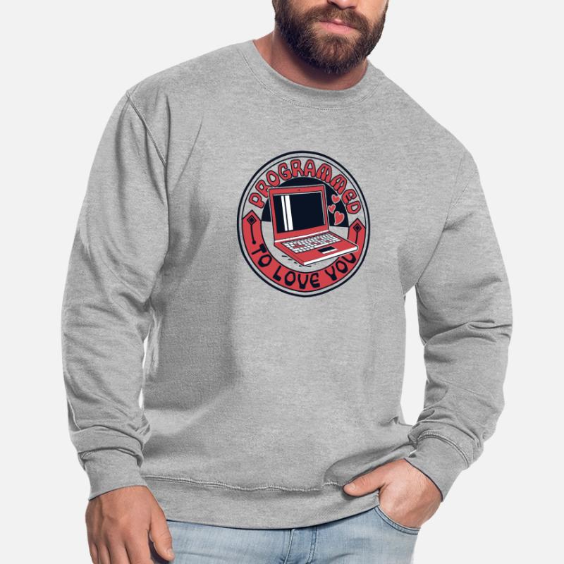 Programmed To Love You Developer Coder Unisex Pullover