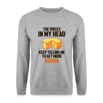 Les voix dans ma tête n’arrêtent pas de me dire Queso Gouda - Sweat-shirt Unisexe - gris chiné - Devant - Alina (178cm) & Michal (187cm)