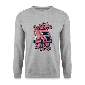 Real Women Drive Big Rigs Trucker Legends Lover - Unisex Sweatshirt - salt & pepper - Front - Alina (178cm) & Michal (187cm)