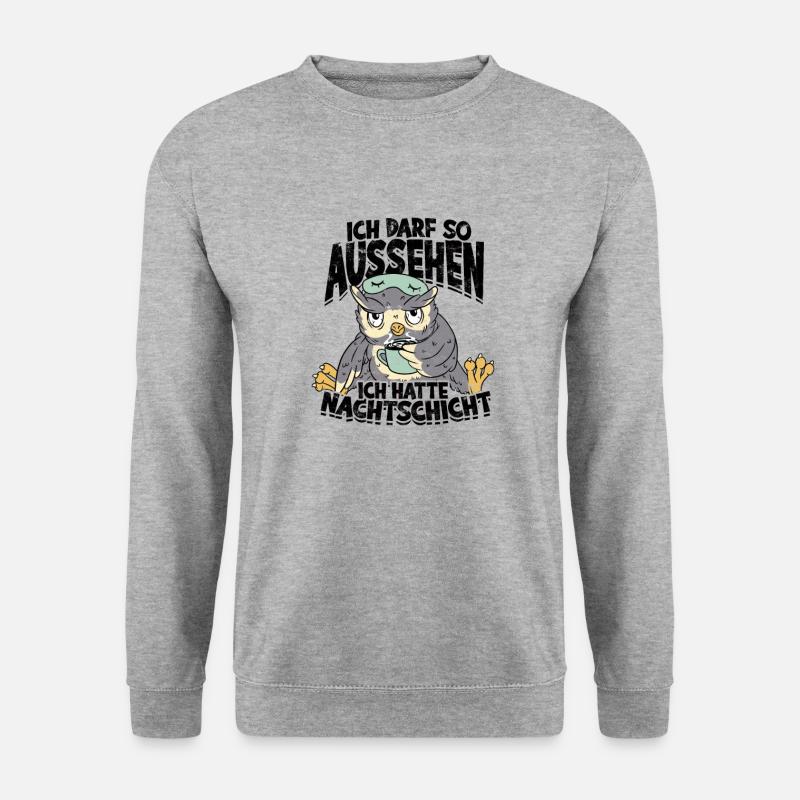 ICH DARF SO AUSSEHEN ICH HATTE NACHTSCHICHT - - Unisex Pullover - Weißgrau meliert