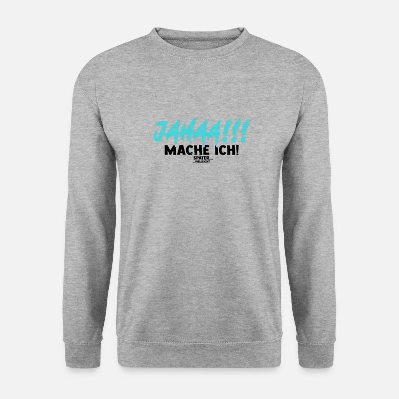 Jahaa Mach Ich Später vielleicht - Prokrastination - Unisex Pullover - Weißgrau meliert