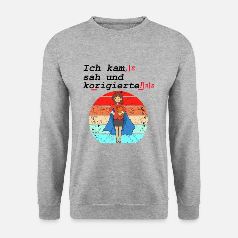 Ich Kam Sah Und Korrigierte Deutsch Lehrer Schule - Unisex Pullover - Weißgrau meliert