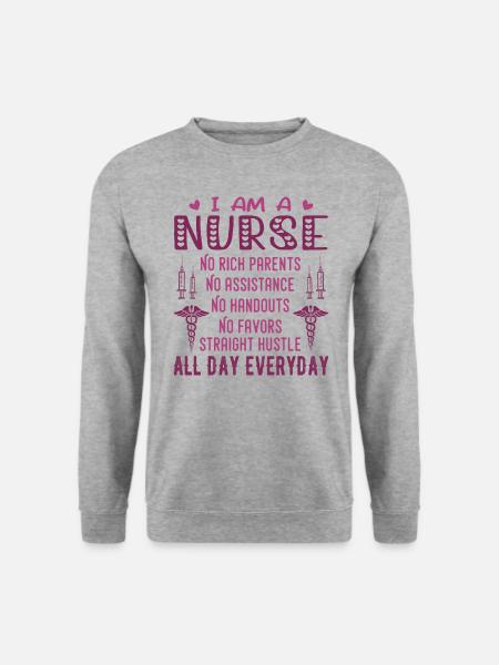 I Am A Nurse No Rich Parents Funny I'm A Nurse Tee - Sweat-shirt Unisexe - gris chiné