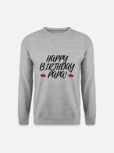 Happy Birthday Papa Lieblingsmensch Geburtstag - Unisex Pullover - Weißgrau meliert