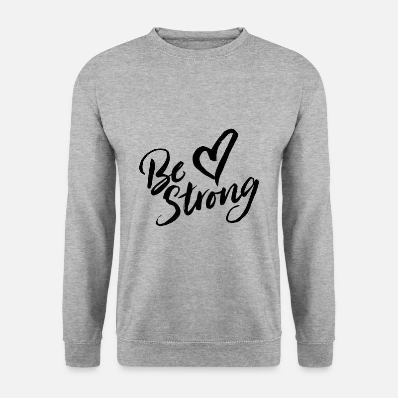 be strong - Unisex Pullover - Weißgrau meliert