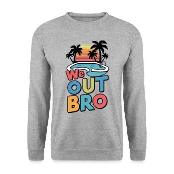 We out bro, Last day of school teacher - Unisex Sweatshirt - salt & pepper - Front - Alina (178cm) & Michal (187cm)