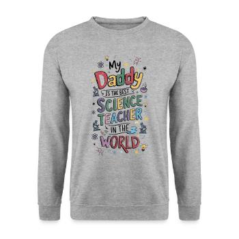 Mon père est le meilleur professeur de sciences - Sweat-shirt Unisexe - gris chiné - Devant - Alina (178cm) & Michal (187cm)