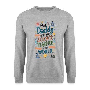 Mon père est le meilleur professeur de sciences - Sweat-shirt Unisexe - gris chiné - Devant - Alina (178cm) & Michal (187cm)