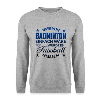 Badminton Spruch - Unisex Pullover - Weißgrau meliert - Vorne - Alina (178cm) & Michal (187cm)