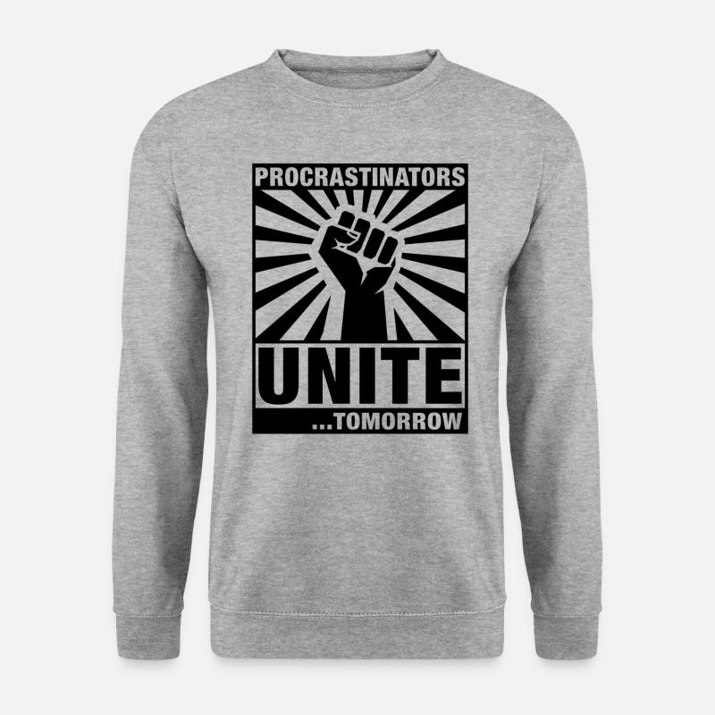 Procrastinators Unite Tomorrow - Unisex Sweatshirt - salt & pepper