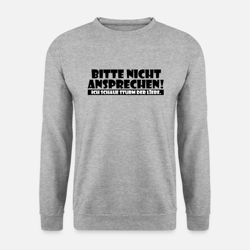 Bitte nicht ansprechen ich schaue Sturm der Liebe - Unisex Pullover - Weißgrau meliert