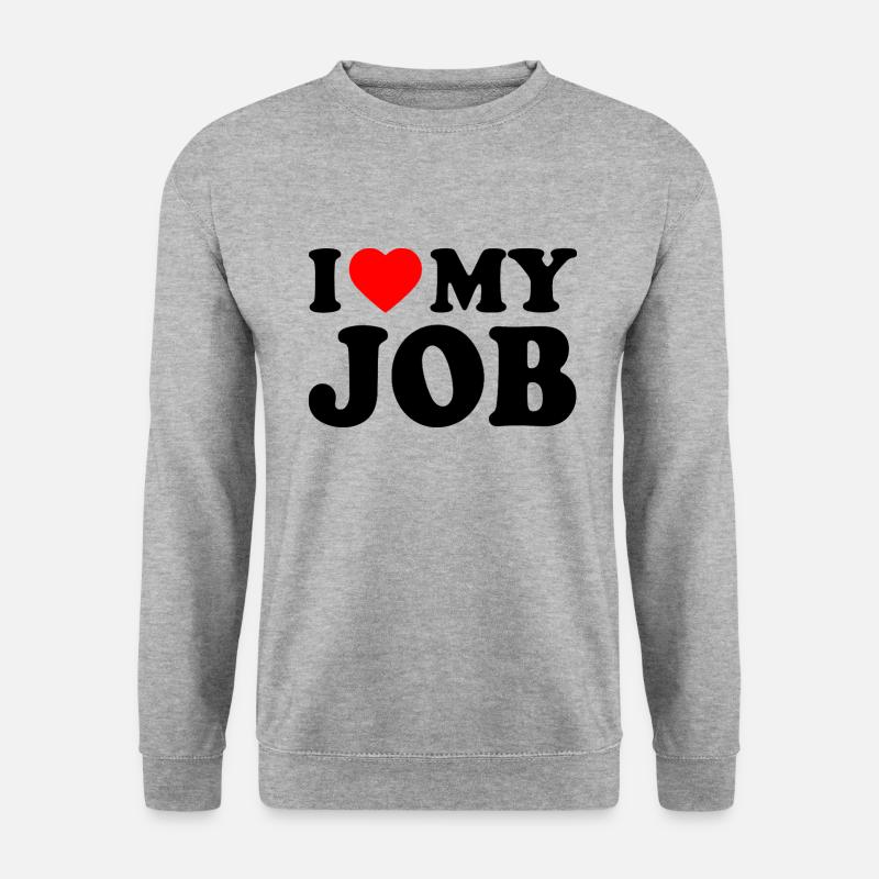 I love my job - Unisex Pullover - Weißgrau meliert