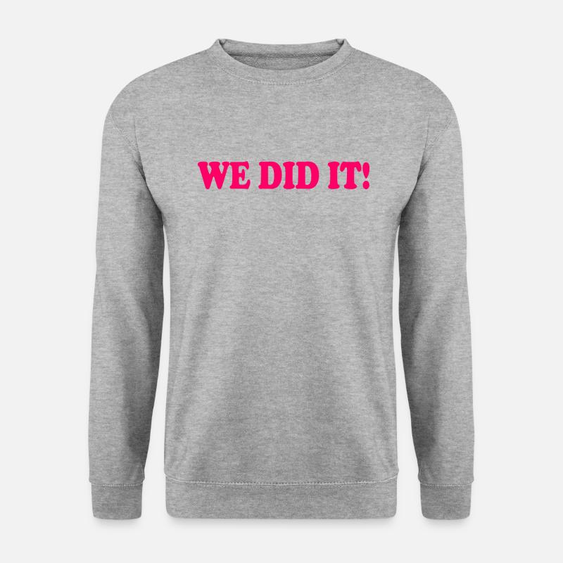We did it - Unisex Pullover - Weißgrau meliert