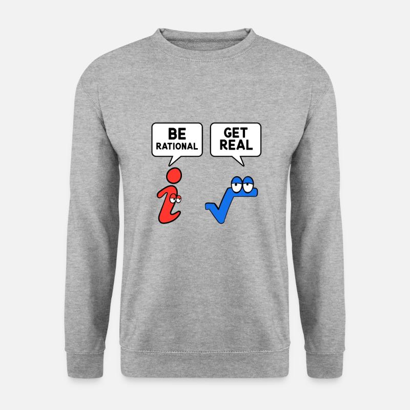 Be Rational Get Real - Unisex Pullover - Weißgrau meliert