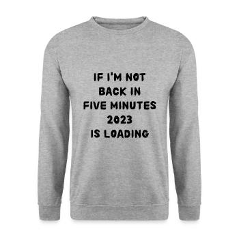 If i'm not back in five minutes just wait longer! - Unisex Pullover - Weißgrau meliert - Vorne - Alina (178cm) & Michal (187cm)
