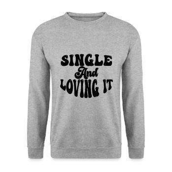 Single and Loving it - Unisex Sweatshirt - salt & pepper - Front - Alina (178cm) & Michal (187cm)