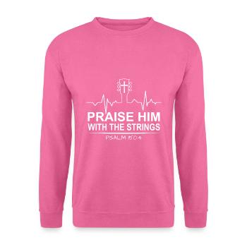 Lobe Ihn Mit Den Saiten Christliche Kirchenmusik - Unisex Pullover - Pink - Vorne
