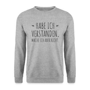 Habe Ich Verstanden Mache Ich Aber Nicht Egal Nein - Unisex Pullover - Weißgrau meliert - Vorne - Alina (178cm) & Michal (187cm)