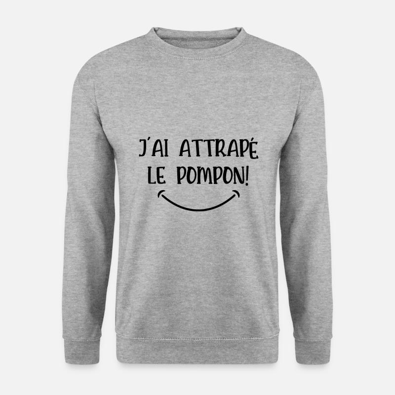 j'ai attrapé le pompon - Sweat-shirt Unisexe - gris chiné