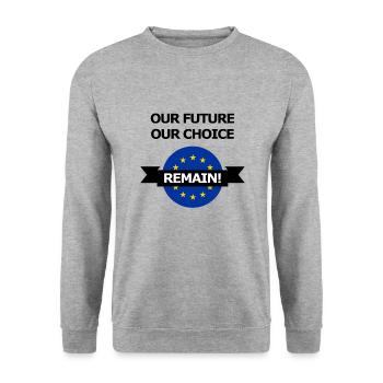 Our Future Our Choice - Brexit EU Europa Euro GB - Unisex Pullover - Weißgrau meliert - Vorne - Alina (178cm) & Michal (187cm)