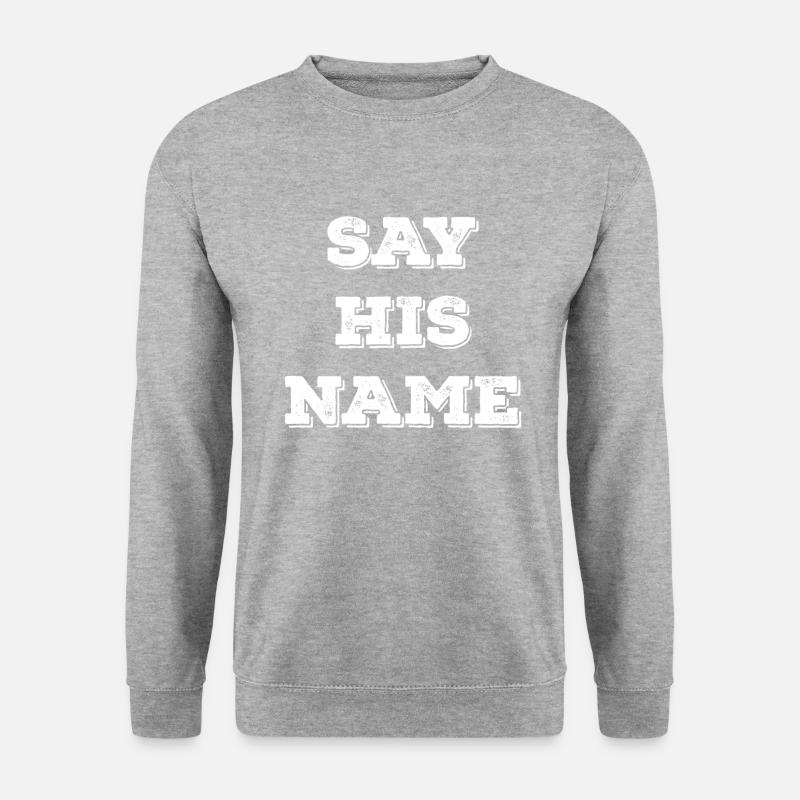 Sag seinen Namen - Unisex Pullover - Weißgrau meliert