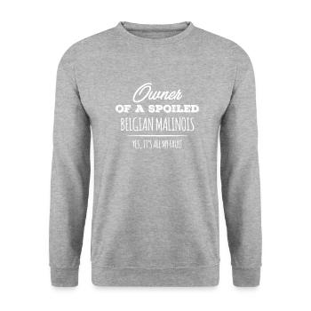 Owner Of A Spoiled Belgian Malinois Dog Yes It's - Unisex Sweatshirt - salt & pepper - Front - Alina (178cm) & Michal (187cm)