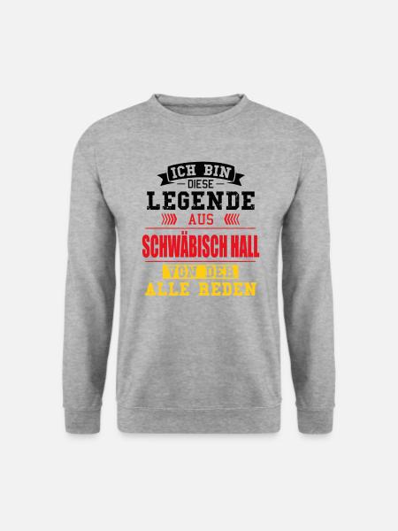 Stadt Schwäbisch Hall Deutschland Legende Spruch - Unisex Pullover - Weißgrau meliert