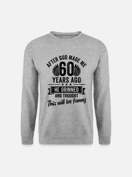 60. Geburtstag als Gott mich vor 60 Jahren schuf - Unisex Pullover - Weißgrau meliert