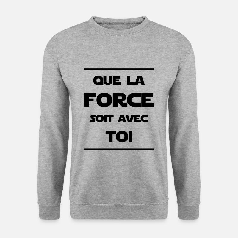 Que la Force soit avec toi - Sweat-shirt Unisexe - gris chiné