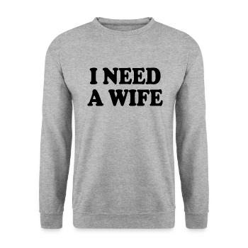 I need a wife - Sweat-shirt Unisexe - gris chiné - Devant - Alina (178cm) & Michal (187cm)