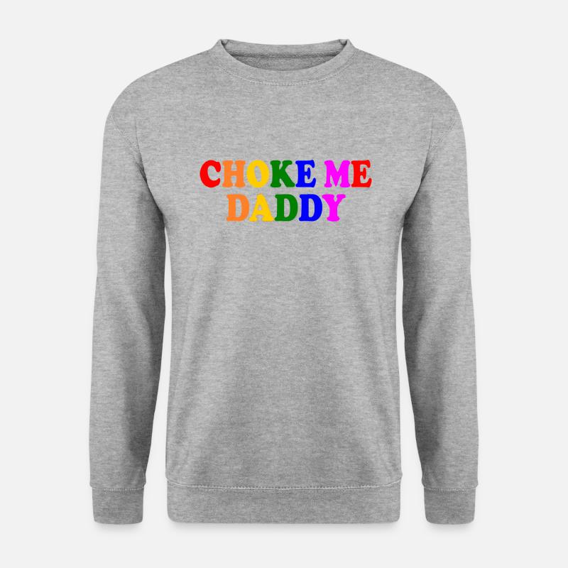 Choke me daddy - Unisex Pullover - Weißgrau meliert