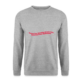 Sorry For Having Great Tita And Correct Opinions - Unisex Sweatshirt - salt & pepper - Front - Alina (178cm) & Michal (187cm)