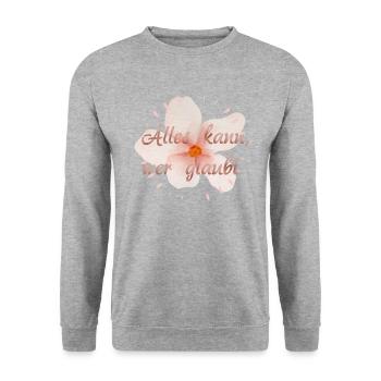 Alles kann, wer glaubt. - Unisex Pullover - Weißgrau meliert - Vorne - Alina (178cm) & Michal (187cm)