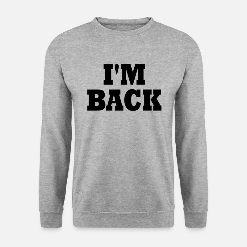 I'm back - Unisex Pullover - Weißgrau meliert