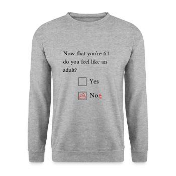 Funny 61st Birthday Birthday Celebrant Happy Bday - Unisex Sweatshirt - salt & pepper - Front - Alina (178cm) & Michal (187cm)