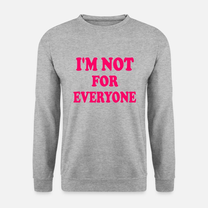 i'm not for everyone - Unisex Sweatshirt - salt & pepper