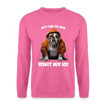 Nett bringt nix - Unisex Pullover - Pink - Vorne