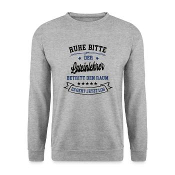 Lateinlehrer Spruch Schule Lehrer Latein Latinist - Unisex Pullover - Weißgrau meliert - Vorne - Alina (178cm) & Michal (187cm)