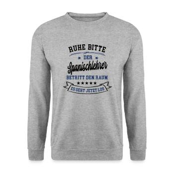 Ruhe Bitte Der Spanischlehrer Betritt Den Raum - Unisex Pullover - Weißgrau meliert - Vorne - Alina (178cm) & Michal (187cm)