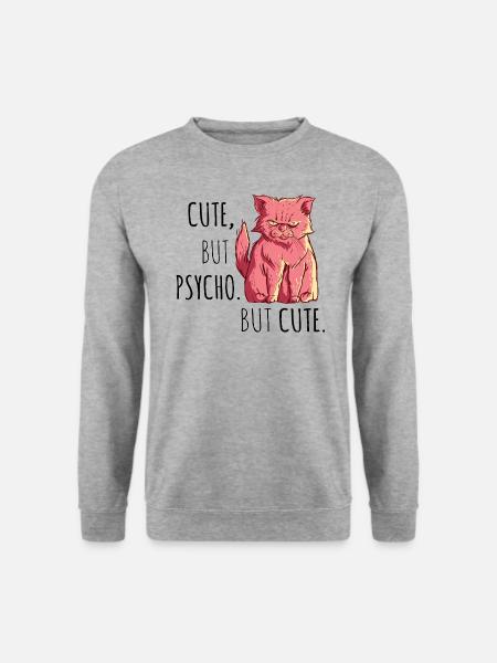Cute but psycho but cute - Unisex Sweatshirt - salt & pepper