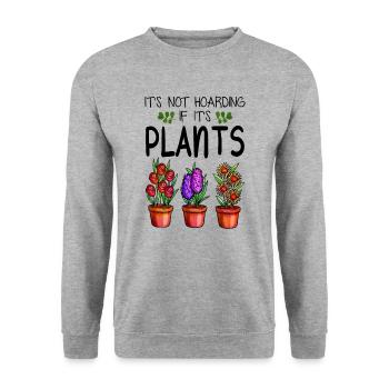 Funny Gardening - It's Not Hoarding If It's Plants - Unisex Sweatshirt - salt & pepper - Front - Alina (178cm) & Michal (187cm)