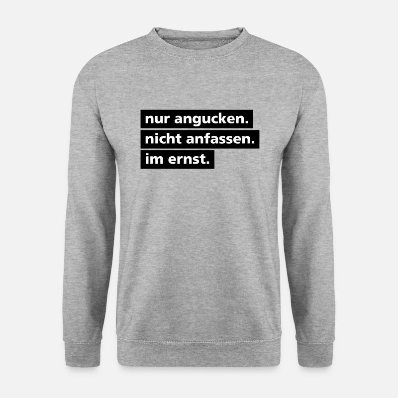 Nur angucken. Nicht anfassen. - Unisex Pullover - Weißgrau meliert