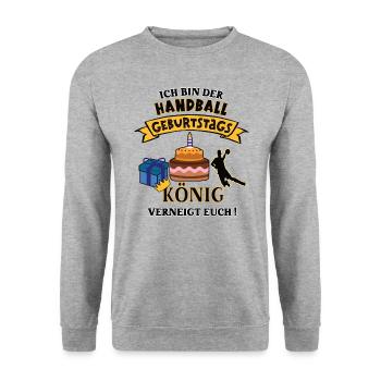 Handball Spieler Geburtstag Handballer Geb. König - Unisex Pullover - Weißgrau meliert - Vorne - Alina (178cm) & Michal (187cm)