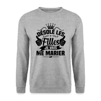 Désolé les filles je vais me marier - Sweat-shirt Unisexe - gris chiné - Devant - Alina (178cm) & Michal (187cm)