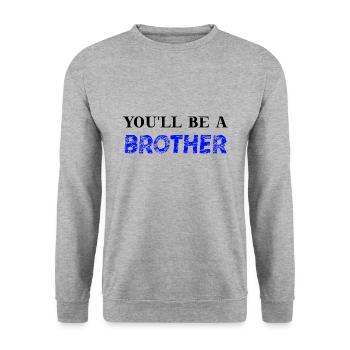 You'll be a brother gift idea cute baby family - Unisex Sweatshirt - salt & pepper - Front - Alina (178cm) & Michal (187cm)