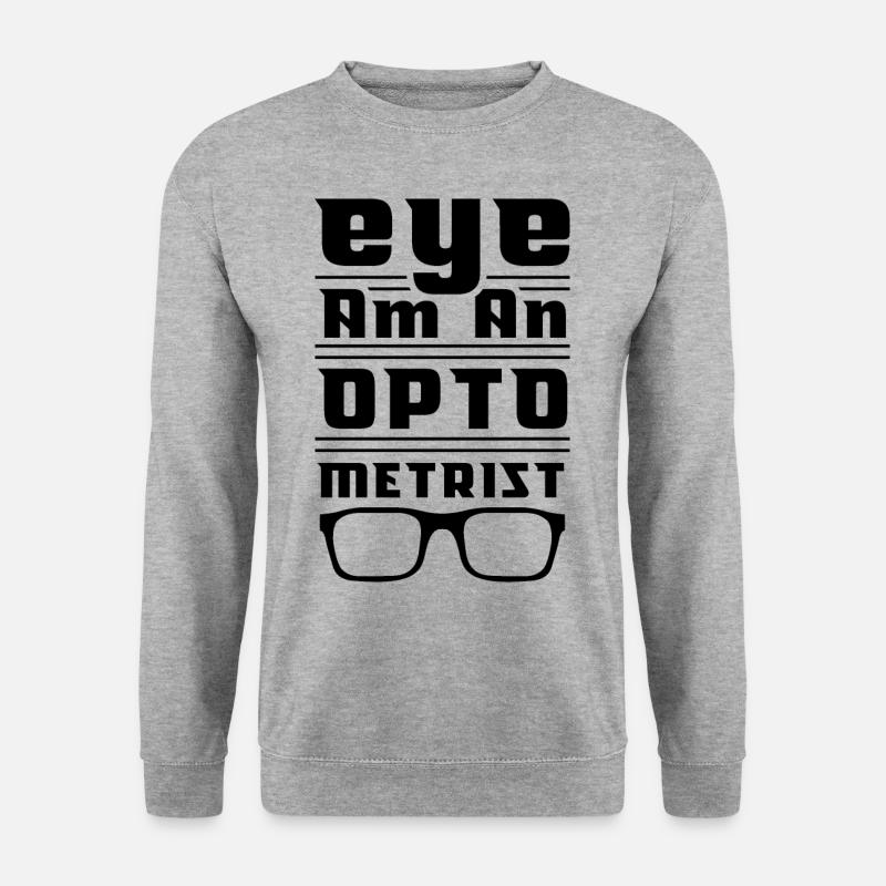 Optician Optometrist Optometry Optics Optics - Unisex Sweatshirt - salt & pepper