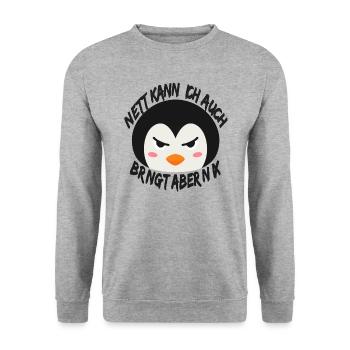 Nett Kann Ich Auch Bringt Aber Nix Pinguin Humor - Unisex Pullover - Weißgrau meliert - Vorne - Alina (178cm) & Michal (187cm)